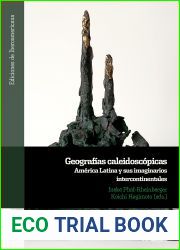 Geografias caleidoscopicas: America Latina y sus imaginarios intercontinentales (Ediciones de Iberoamericana no 129) (Spanish Edition)