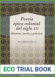 Poesia epica colonial del siglo XVI: historia, teoria y practica (Spanish Edition)