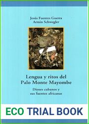 Lengua y ritos del Palo Monte Mayombe: dioses cubanos y sus fuentes africanas (Catalan Edition)