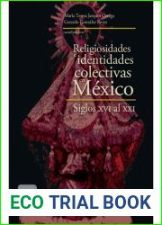 Religiosidades e identidades colectivas en Mexico. Siglos xvi al xxi