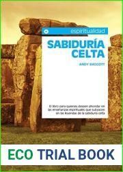 Sabiduria celta. El libro para quienes deseen ahondar en las ensenanzas espirituales que subyacen en las leyendas de la sabiduria celta (Spanish Edition)