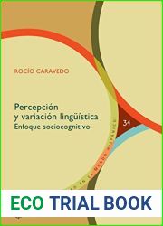 Percepcion y variacion linguistica: Enfoque sociocognitivo (Lengua y Sociedad en el Mundo Hispanico no 34) (Spanish Edition)