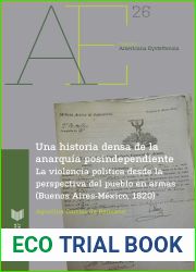 Una historia densa de la anarquia postindependiente: la violencia politica desde la perspectiva del pueblo en armas (Buenos Aires-Mexico, 1820)