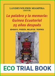 La palabra y la memoria: Guinea Ecuatorial 25 anos despues: (ENSAYO, POESIA, RELATOS, TEATRO) (Biblioteca Hispanoafricana) (Spanish Edition)