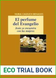 El perfume del Evangelio: Jesus se encuentra con las mujeres (Spanish Edition)