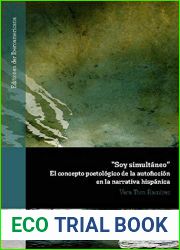 and quot;Soy simultaneo and quot;: El concepto poetologico de la autoficcion en la narrativa hispanica (Ediciones de Iberoamericana no 91) (Spanish Edition)
