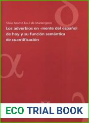 Los adverbios en -mente del espanol de hoy y su funcion semantica de cuantificacion