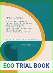 Silva a las Soledades de don Luis de Gongora, con anotaciones y declaracion, y un discurso en defensa de la novedad y terminos de su estilo (Biblioteca Aurea Hispanica no 146) (Spanish Edition)