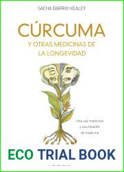CURCUMA y otras medicinas de la longevidad: Una raiz medicinal y una filosofia de medicina (Spanish Edition)