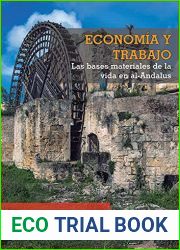 Economia y trabajo. Las bases materiales de la vida en al-Andalus (Alfar Universidad) (Spanish Edition)