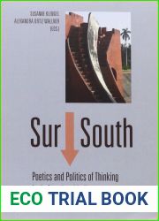 Sur South : poetics and politics of thinking Latin America-India Susanne Klengel ; Alexandra Ortiz Wallner (eds.) (Bibliotheca Ibero-Americana) (Spanish Edition)