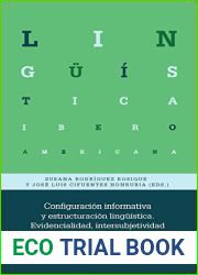 Configuracion informativa y estructuracion linguistica: evidencialidad, intersubjetividad y miratividad (Linguistica Iberoamericana no 88) (Spanish Edition)