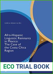 Afro-Hispanic Linguistic Remnants in Mexico: The Case of the Costa Chica Region (Lengua y Sociedad en el Mundo Hispanico Book 45)