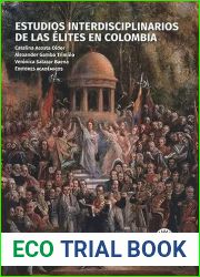 Estudios interdisciplinarios de las elites en Colombia (Spanish Edition)