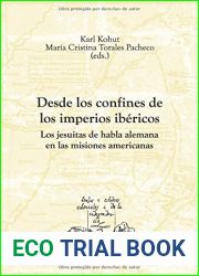 Desde los confines de los imperios ibericos: los jesuitas de habla alemana en las misiones americanas (Textos y estudios coloniales y de la independencia) (Spanish Edition)