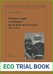 Primer siglo cristiano de la Isla de Pascua (1860-1964) (Americana Eystettensia. Serie C, Textos) (Spanish Edition)