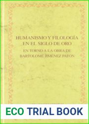 Humanismo y filologia en el Siglo de Oro. En torno a la obra de Bartolome Jimenez Paton. (Biblioteca Aurea Hispanica) (Biblioteca aurea hispanica) (Spanish Edition)