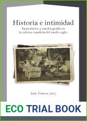 Historia e intimidad: epistolarios y autobiografia en la cultura espanola del medio siglo (La Casa de la Riqueza. Estudios de la Cultura de Espana) (Spanish Edition)