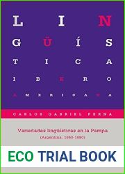 Variedades linguisticas en la Pampa (Argentina, 1860-1880) (Linguistica Iberoamericana) (Spanish Edition)
