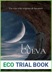 LA CUEVA: Un viaje a los origenes de los mitos (Spanish Edition)