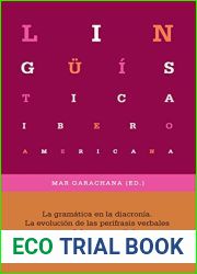 La gramatica en la diacronia: La evolucion de las perifrasis verbales modales en espanol (Linguistica Iberoamericana no 69) (Spanish Edition)