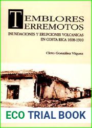 Temblores, terremotos, inundaciones y erupciones volcanicas en Costa Rica 1608-1910