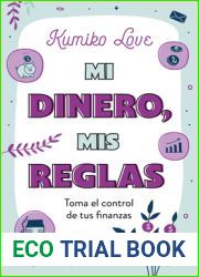 Mi dinero, mis reglas My Money My Way: Taking Back Control of Your Financial L ife (Spanish Edition)