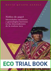 Nobles de papel: Identidades oscilantes y genealogias borrosas en los descendientes de la realeza Inca (Tiempo emulado. Historia de America y Espana no 42) (Spanish Edition)