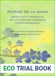 Despues de la nada: Dialectica e ideologia en la filosofia japonesa contemporanea (Spanish Edition)