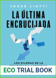 La ultima encruciijada. Los dilemas de la democracia argentina
