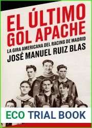 El ultimo gol apache: La gira americana del Racing de Madrid (Spanish Edition)