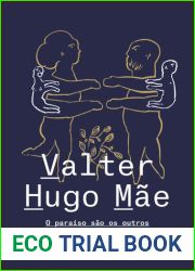 O paraiso sao os outros (Portuguese Edition) (Portuguese Edition)