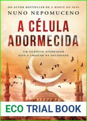 A Celula Adormecida: Um silencio aterrador esta a crescer na sociedade (Portuguese Edition)