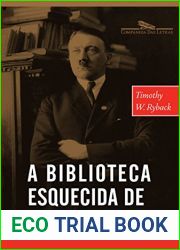 A Biblioteca Esquecida de Hitler - Os Livros Que Moldaram Sua Vida (Portuguese Edition)