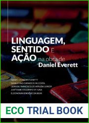 Linguagem, sentido e acao na obra de Daniel Everett (Portuguese Edition)