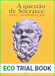 Questao de Socrates, A: Uma Introducao
