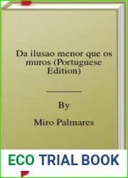 Da ilusao menor que os muros (Portuguese Edition)