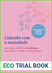 Lidando com a ansiedade: estrategias de TCC e mindfulness para superar o medo e a preocupacao