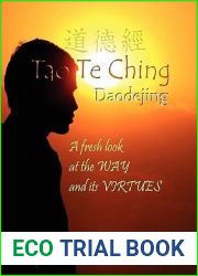 Tao Te Ching Daodejing: A Fresh Look at the Way and its Virtues