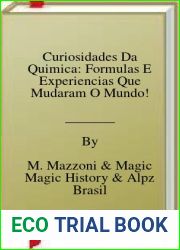 Curiosidades Da Quimica: Formulas E Experiencias Que Mudaram O Mundo!