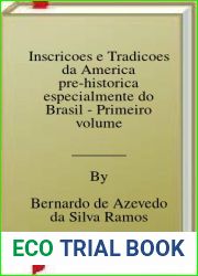 Inscricoes e Tradicoes da America pre-historica especialmente do Brasil - Primeiro volume