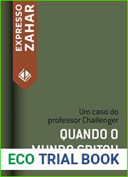 Quando o mundo gritou: Um caso do Professor Challenger