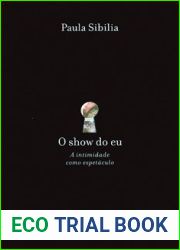 O Show do Eu - A Intimidade Como Espetaculo