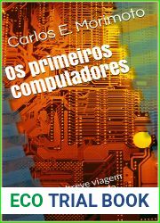 Os primeiros computadores: Uma breve viagem pela evolucao da informatica