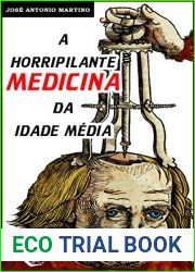 A Horripilante Medicina da Idade Media