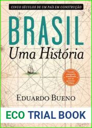 Brasil: Uma Historia - Cinco seculos de um pais em construcao