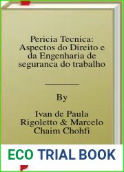 Pericia Tecnica: Aspectos do Direito e da Engenharia de seguranca do trabalho