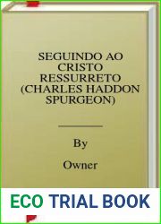 SEGUINDO AO CRISTO RESSURRETO (CHARLES HADDON SPURGEON)