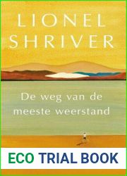 De weg van de meeste weerstand