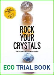 Rock Your Crystals: Selfcare met 50 kristallen (Dutch Edition)